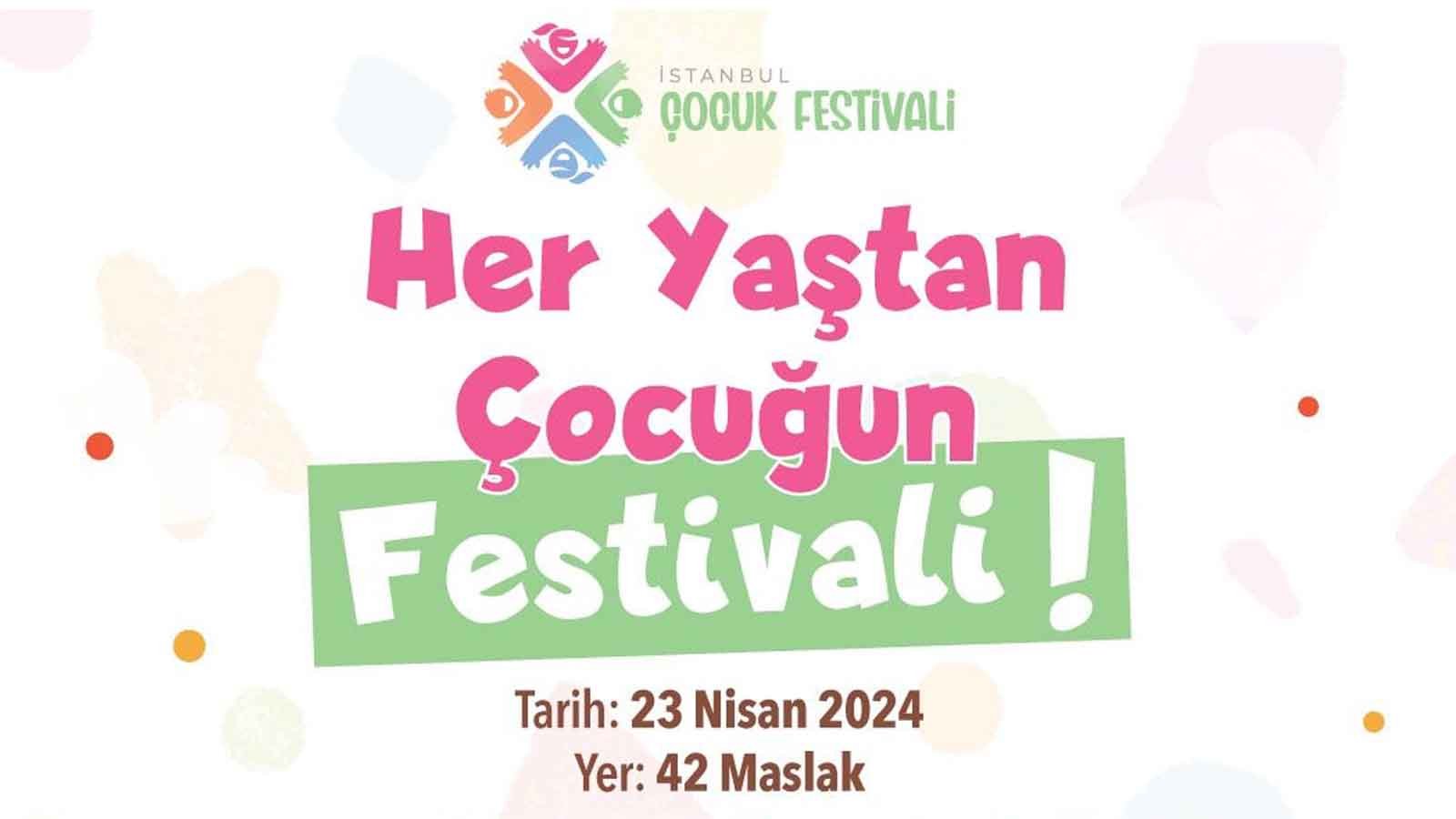 İstanbul Çocuk Festivali'nde 23 Nisan Coşkusu Başlıyor!