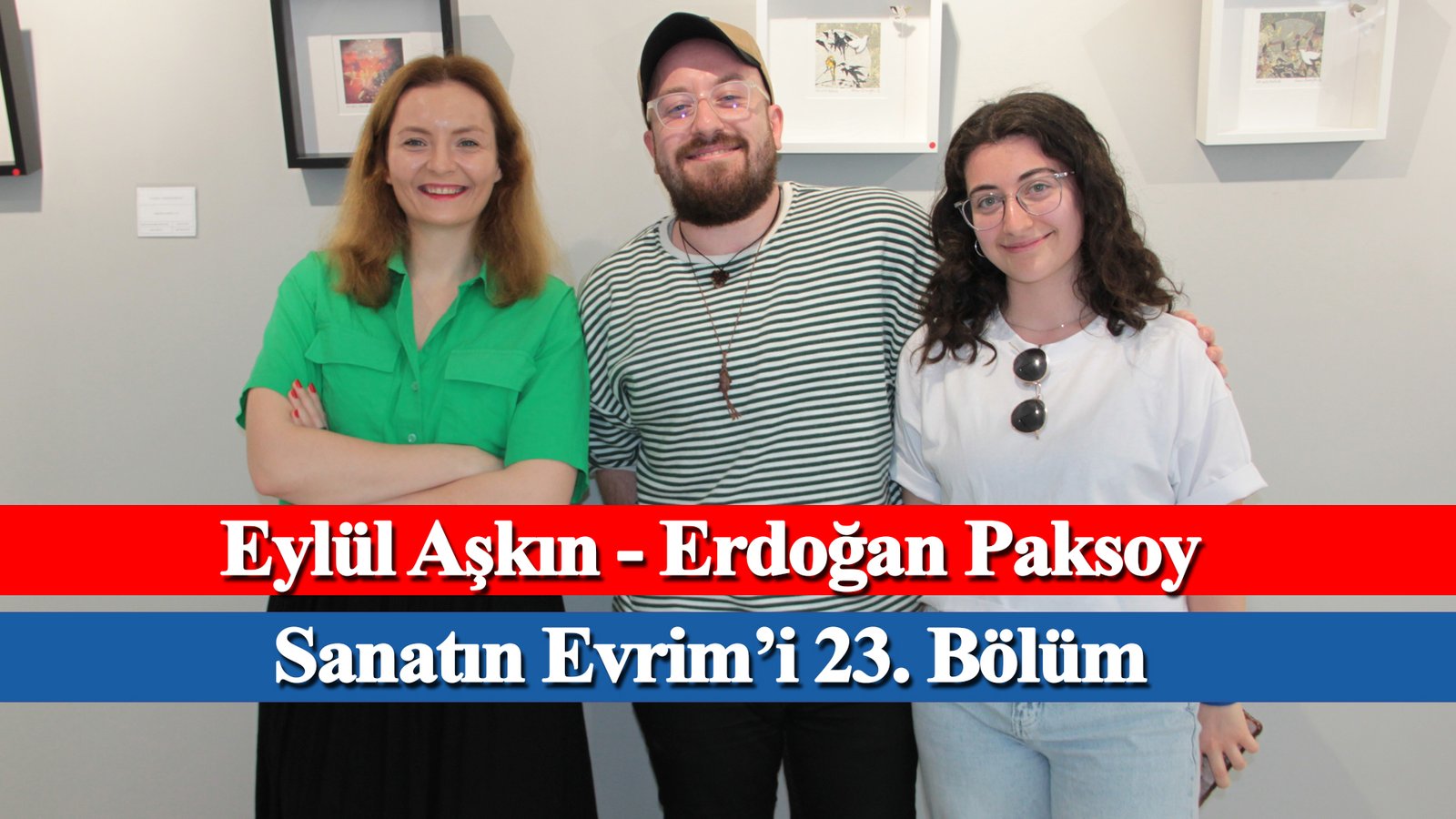 Sanatın Evrim'i 23. Bölüm Erdoğan Paksoy, Eylül Aşkın Evrim Sanat, Mikado İletişim