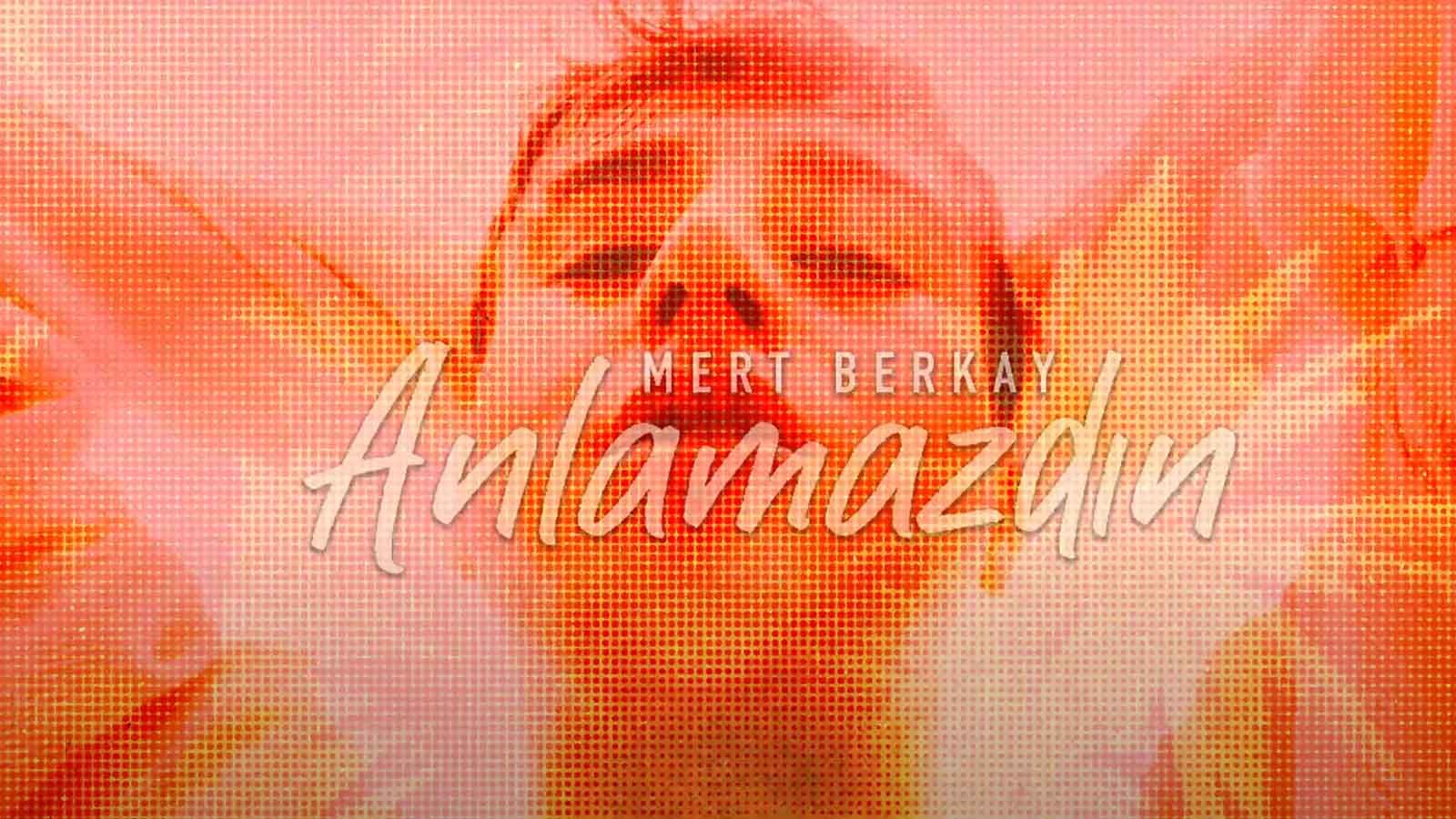 Mert Berkay, Anlamazdın Cover'ı Ile Dinleyicilerini Büyülüyor