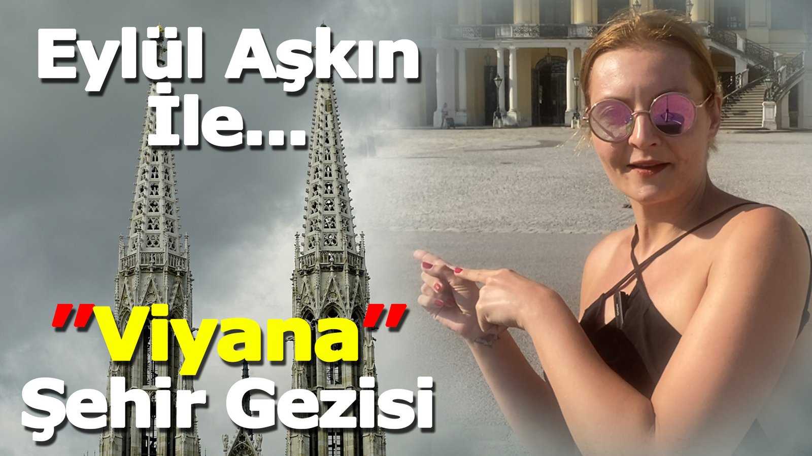 Eylül Aşkın İle… Viyana Şehir Gezisi…